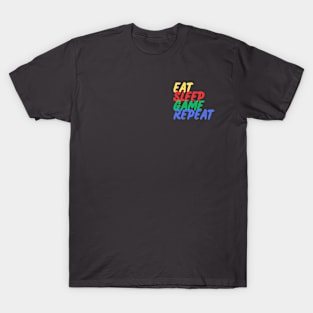 Eat, Sleep, Game, Repeat (Mood Colors) - Pocket ver. T-Shirt